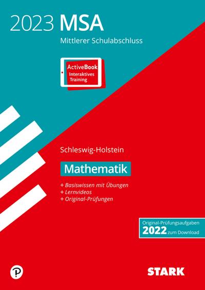 STARK Original-Prüfungen und Training MSA 2023 - Mathematik - Schleswig-Holstein, m. 1 Buch, m. 1 Beilage