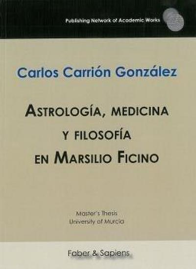 Astrología, medicina y filosofía en Marsilio Ficino