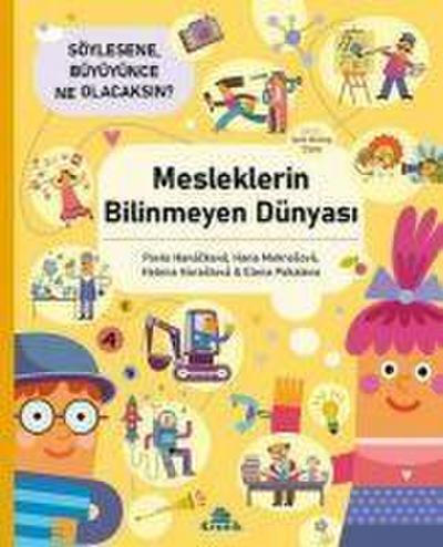 Mesleklerin Bilinmeyen Dünyasi - Söylesene Büyüyünce Ne Olacaksin