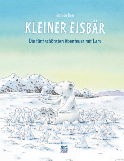Kleiner Eisbär, Die fünf schönsten Abenteuer mit Lars