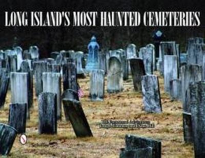 Long Island’s Most Haunted Cemeteries
