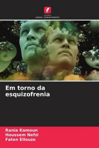 Em torno da esquizofrenia
