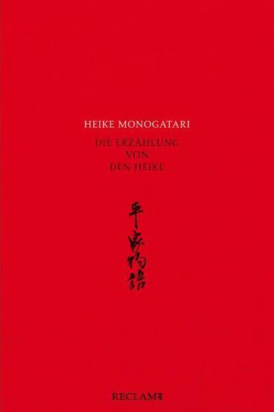 Heike monogatari – Die Erzählung von den Heike – Mittelalterliche japanische Literatur – Reclam