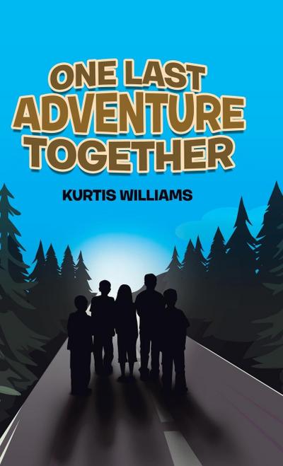 One Last Adventure Together