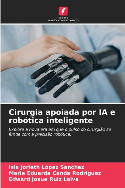Cirurgia apoiada por IA e robótica inteligente