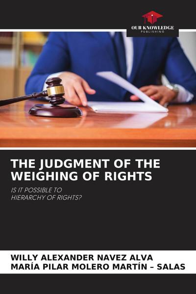 THE JUDGMENT OF THE WEIGHING OF RIGHTS