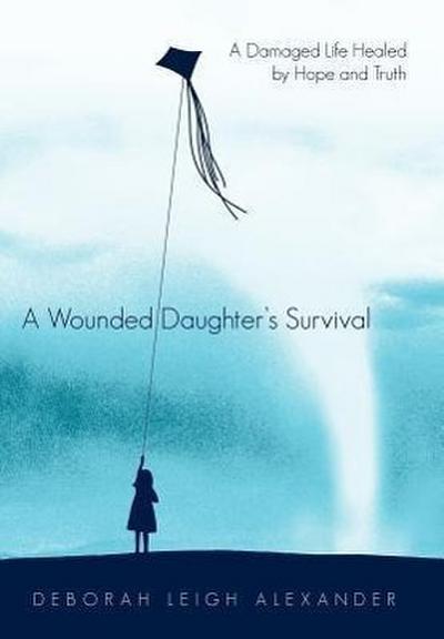 A Wounded Daughter’s Survival