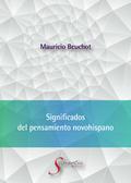 Significados  del pensamiento novohispano