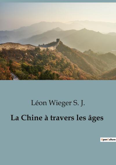 La Chine à travers les âges