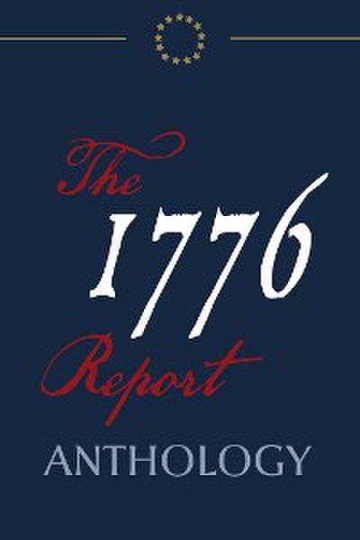 The 1776 Report Anthology