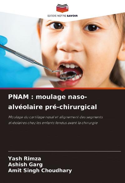 PNAM : moulage naso-alvéolaire pré-chirurgical