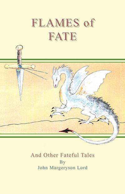 Flames of Fate and Other Fateful Tales