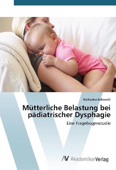 Mütterliche Belastung bei pädiatrischer Dysphagie