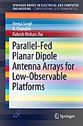 Parallel-Fed Planar Dipole Antenna Arrays for Low-Observable Platforms