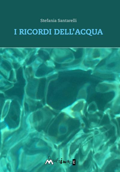 I ricordi dell’acqua