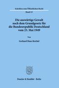Die auswärtige Gewalt nach dem Grundgesetz für die Bundesrepublik Deutschland vom 23. Mai 1949.