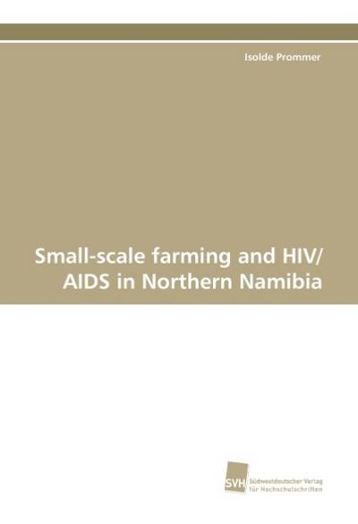 Small-scale farming and HIV/AIDS in Northern Namibia