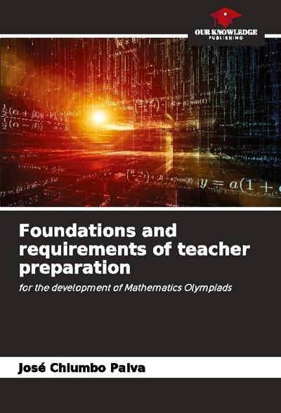Foundations and requirements of teacher preparation
