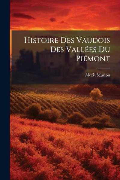 Histoire Des Vaudois Des VallÃ(c)es Du PiÃ(c)mont
