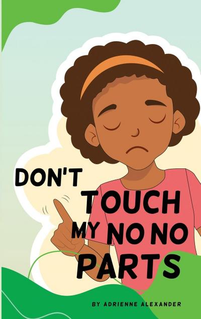 Don’t Touch My No No Parts! - Female