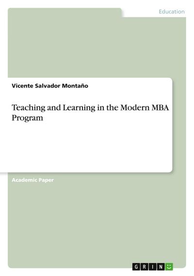 Teaching and Learning in the Modern MBA Program