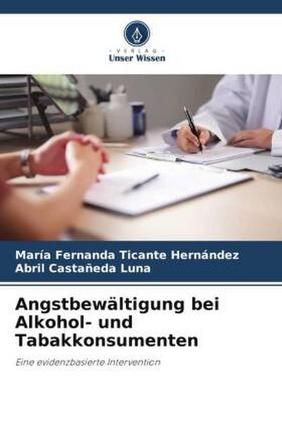 Angstbewältigung bei Alkohol- und Tabakkonsumenten