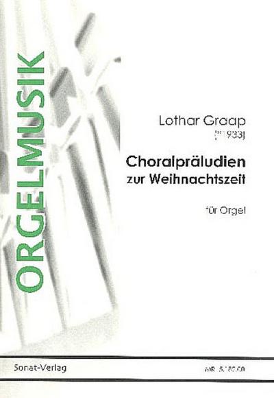 Choralpräludien zur Weihnachtszeitfür Orgel