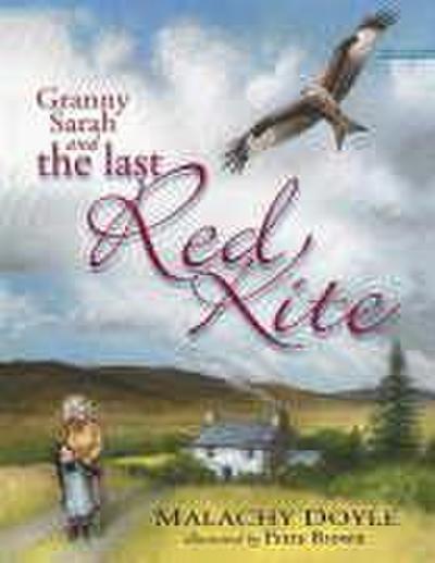 Doyle, M: Granny Sarah and the Last Red Kite
