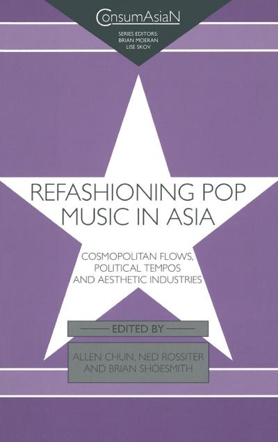 Refashioning Pop Music in Asia