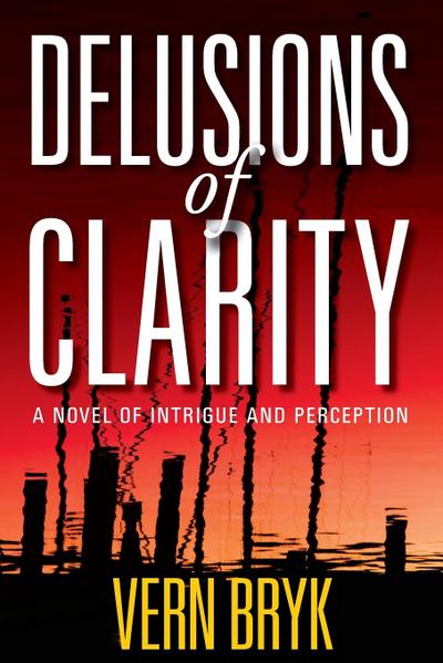 Delusions of Clarity