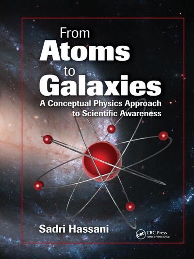 From Atoms to Galaxies