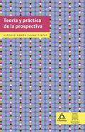 Teoría y práctica de la prospectiva