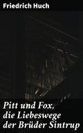 Pitt und Fox, die Liebeswege der Brüder Sintrup