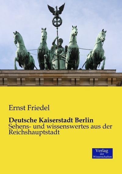 Deutsche Kaiserstadt Berlin