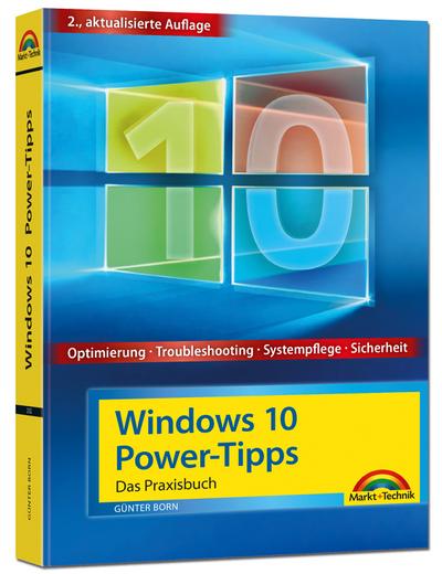 Windows 10 Power-Tipps - Das Maxibuch: Optimierung, Troubleshooting und mehr - 2. aktualisierte Ausgabe inkl. aktuellster Updates