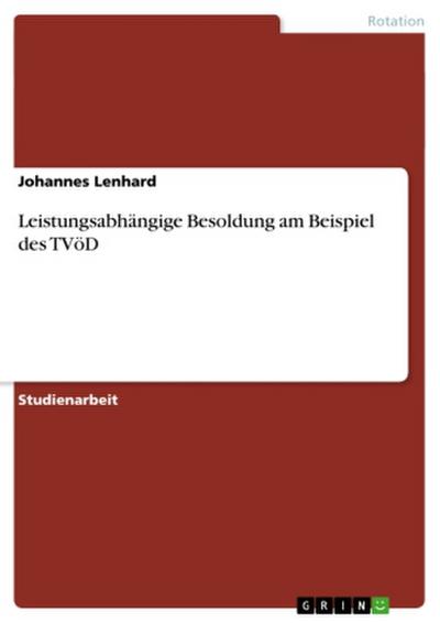 Leistungsabhängige Besoldung am Beispiel des TVöD