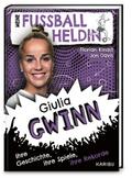 Meine Fußballheldin Giulia Gwinn - Ihre Geschichte, ihre Spiele, ihre Rekorde