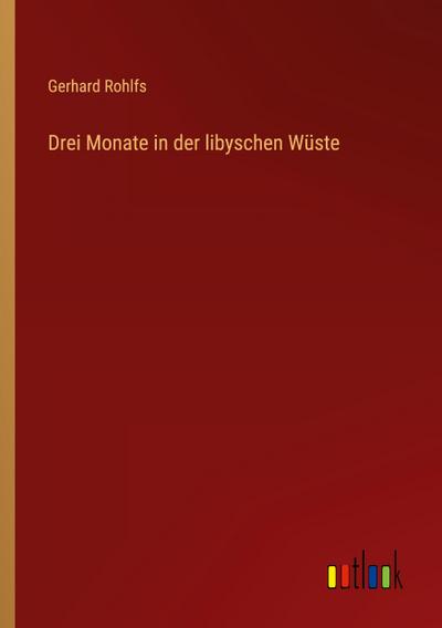Drei Monate in der libyschen Wüste