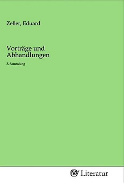 Vorträge und Abhandlungen