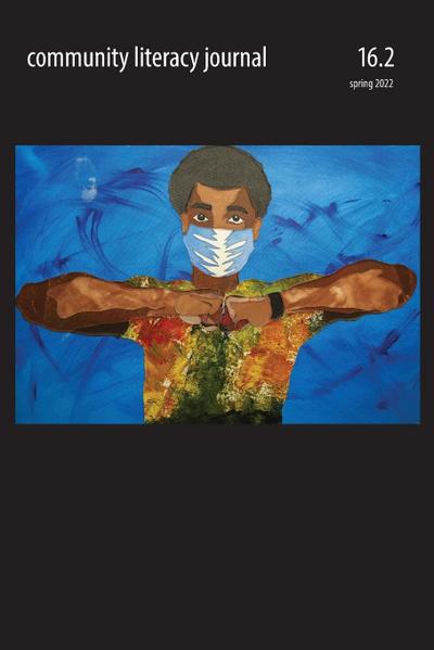 Community Literacy Journal 16.2 (Spring 2022)