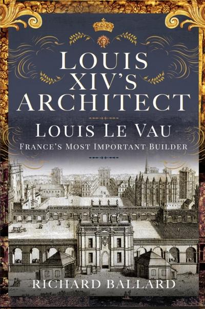 Louis XIV’s Architect