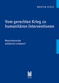 Vom gerechten Krieg zu humanitären Interventionen