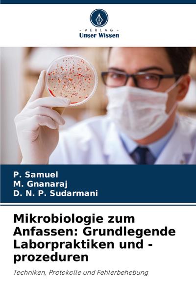 Mikrobiologie zum Anfassen: Grundlegende Laborpraktiken und -prozeduren