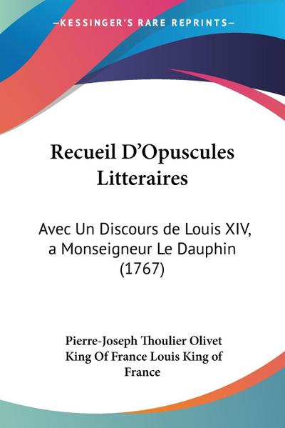 Recueil D’Opuscules Litteraires