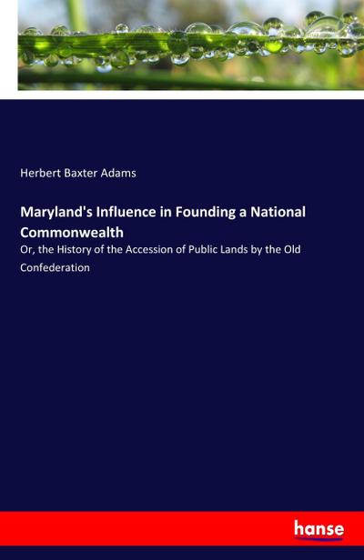 Maryland’s Influence in Founding a National Commonwealth