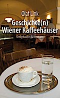 Geschichte(n) Wiener Kaffeehäuser