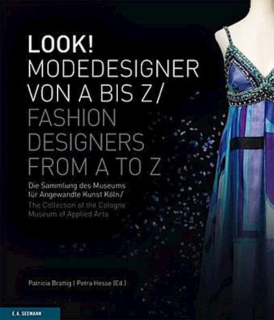 LOOK! Modedesigner von A bis Z. Die Sammlung des MAKK
