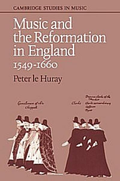 Music and the Reformation in England 1549 1660