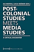 Postcolonial Studies Meets Media Studies