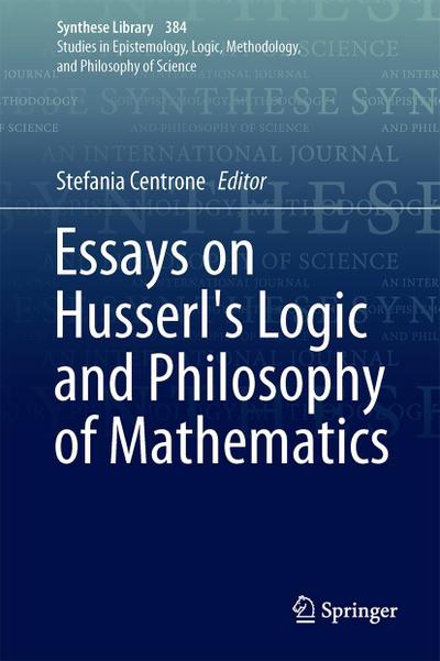 Essays on Husserl’s Logic and Philosophy of Mathematics